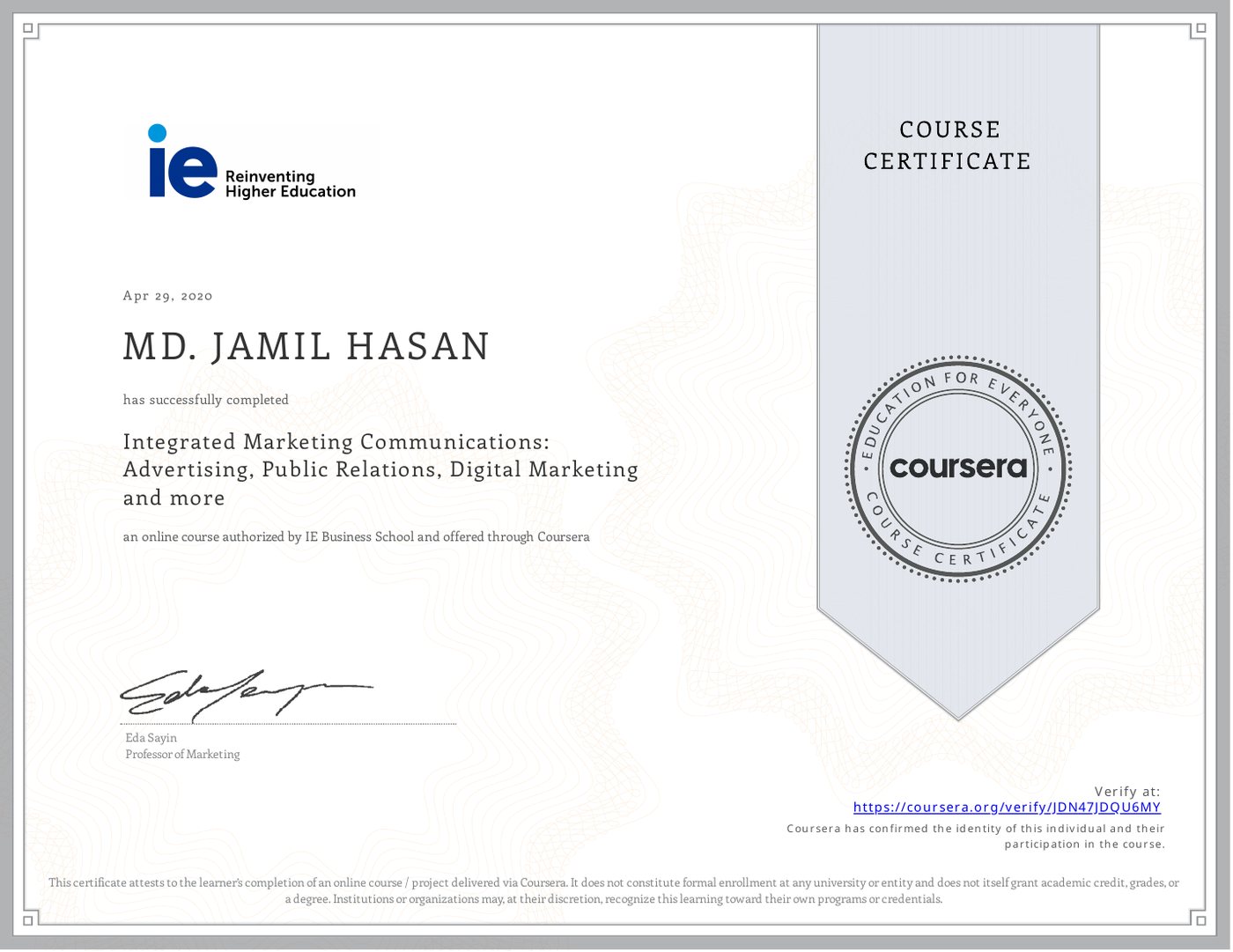 Certificate: Integrated Marketing Communications: Advertising, Public Relations, Digital Marketing and more, IE Business School via Coursera, Apr 29, 2020